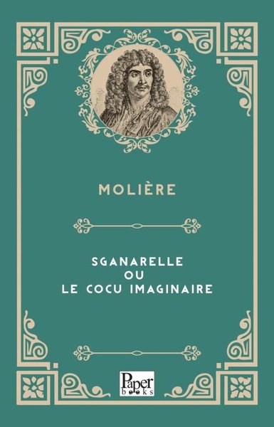 Sganarelle Ou Le Cocu İmaginaire Moliere