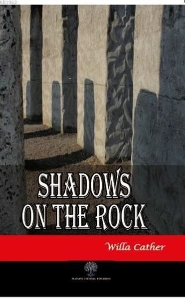 Shadows on the Rock Willa Cather