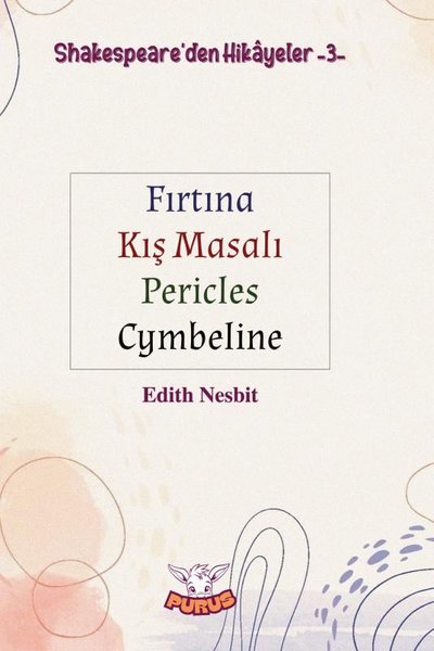 Shakespeare'den Hikayeler 3 - Fırtına Kış Masalı Pericles Cymbeline Ed