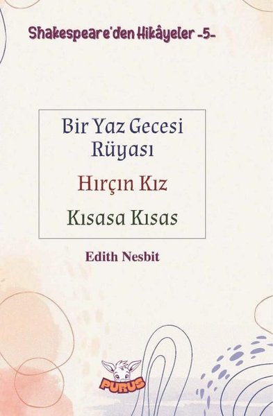 Shakespeare'den Hikayeler 5 - Bir Yaz Gecesi Rüyası - Hırçın Kız - Kıs