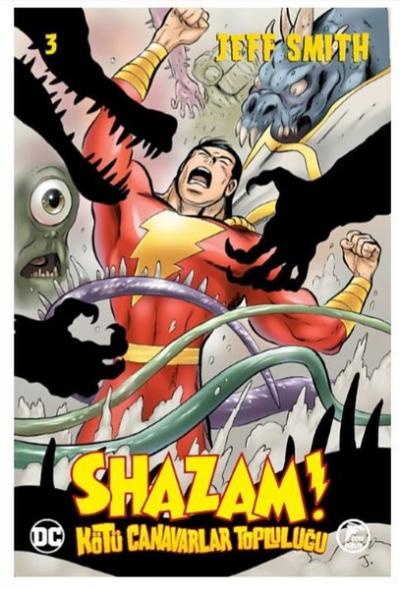 Shazam! Cilt 03 - Kötü Canavarlar Topluluğu Jeff Smith