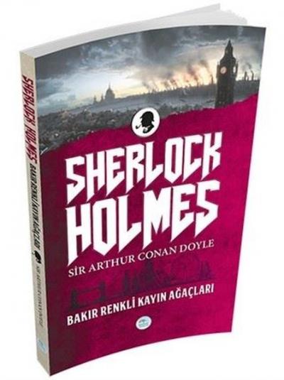 Sherlock Holmes - Bakır Renkli Kayın Ağaçları Sir Arthur Conan Doyle