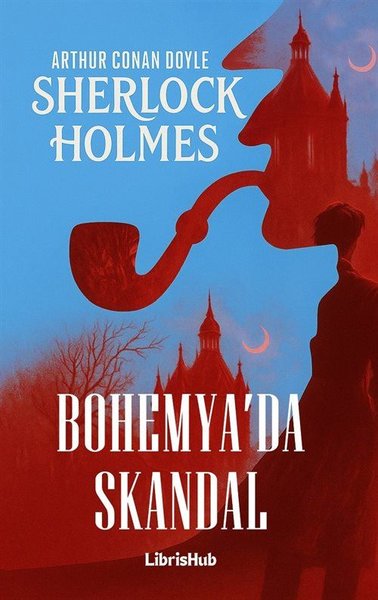 Sherlock Holmes - Bohemya'da Skandal