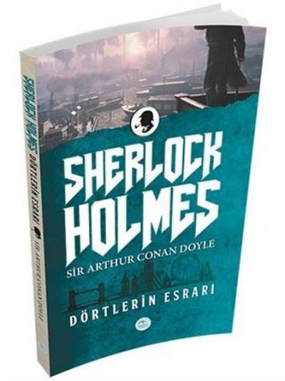 Sherlock Holmes - Dörtlerin Esrarı Sir Arthur Conan Doyle