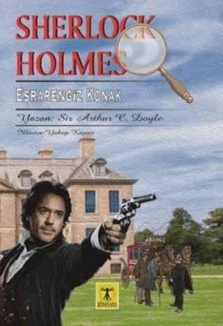 Sherlock Holmes - Esrarengiz Konak Sir Arthur Conan Doyle