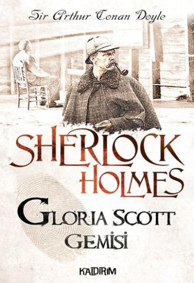 Sherlock Holmes - Gloria Scott Gemisi %22 indirimli Arthur Conan Doyle