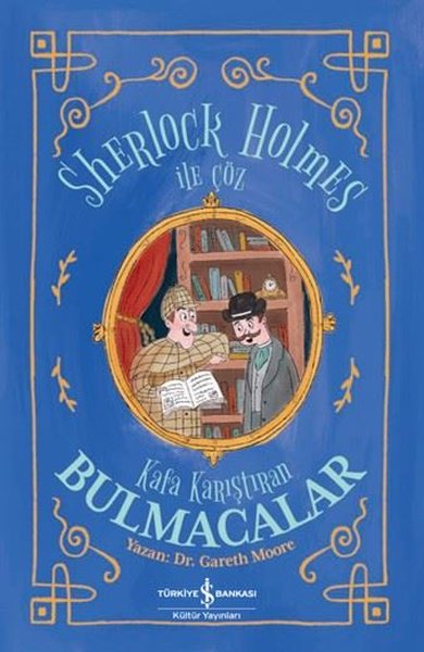 Sherlock Holmes İle Çöz - Kafa Karıştıran Bulmacalar Gareth Moore