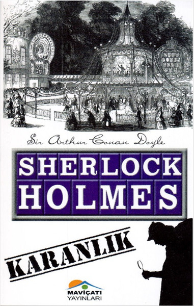 Sherlock Holmes : Karanlık Sir Arthur Conan Doyle