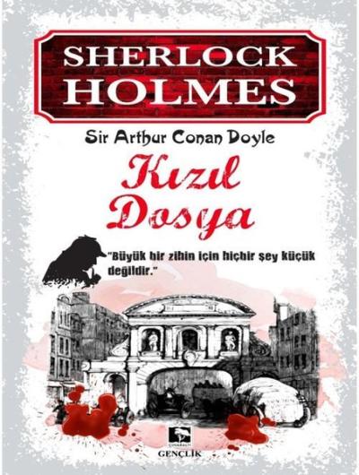 Sherlock Holmes - Kızıl Dosya Sir Arthur Conan Doyle
