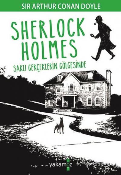 Sherlock Holmes-Saklı Gerçeklerin Gölgesinde
