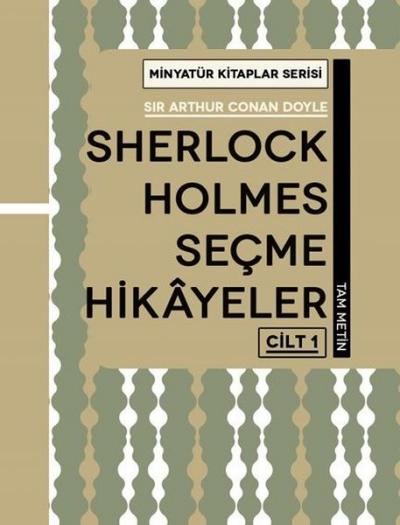 Sherlock Holmes Seçme Hikayeler Cilt 1 - Minyatür Kitaplar Serisi (Cil