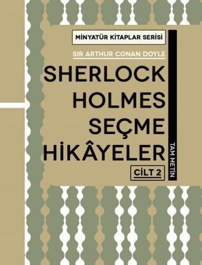 Sherlock Holmes Seçme Hikayeler Cilt 2 - Minyatür Kitaplar Serisi (Cil