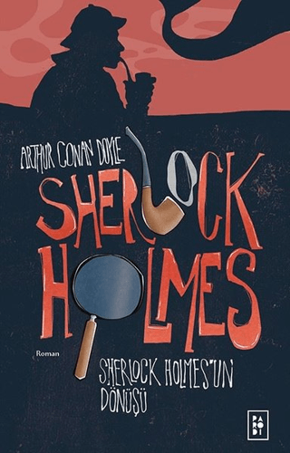 Sherlock Holmes - Sherlock Holmes'un Dönüşü Arthur Conan Doyle
