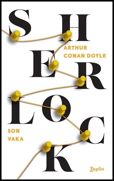 Son Vaka - Sherlock Holmes Arthur Conan Doyle