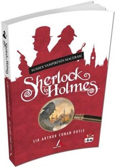 Sherlock Holmes-Sussex Vampiri'nin Macerası Sir Arthur Conan Doyle