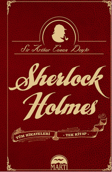 Sherlock Holmes Tüm Hikayeleri - Tek Kitap (Ciltli) Sir Arthur Conan D