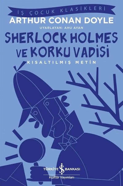 Sherlock Holmes ve Korku Vadisi - Kısaltılmış Metin - İş Çocuk Klasikl