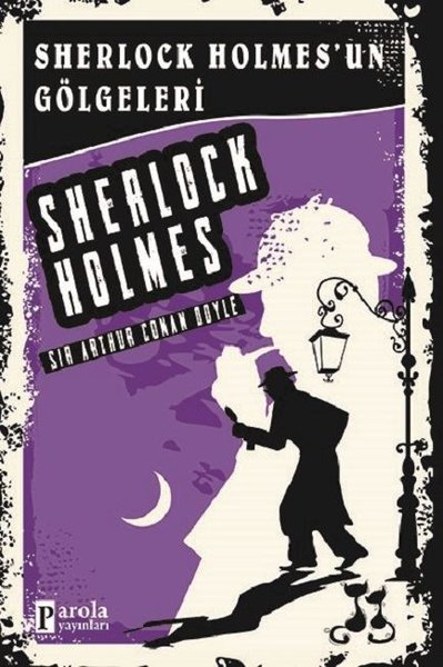 Sherlock Holmes'un Gölgeleri - Sherlock Holmes Sir Arthur Conan Doyle