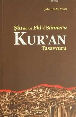Şia'da ve Ehl-i Sünnet'e Kur'an Tasavvuru