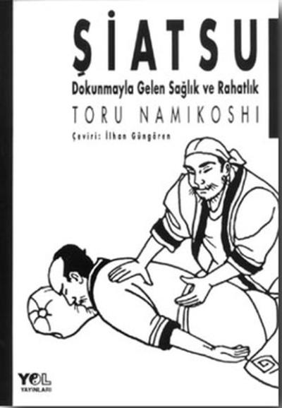 Şiatsu - Dokunmayla Gelen Sağlık