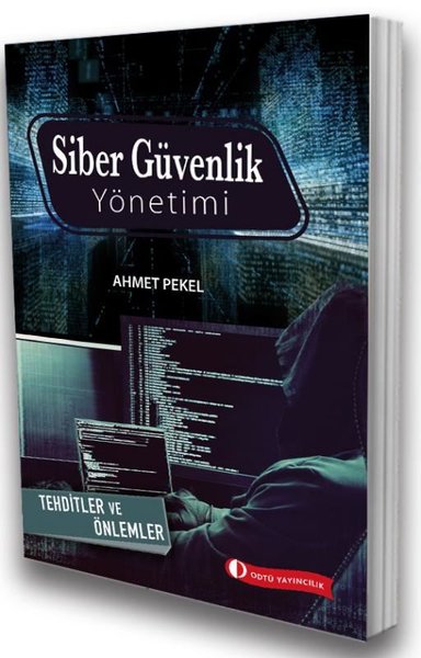 Siber Güvenlik Yönetimi - Tehditler ve Önlemler Ahmet Pekel