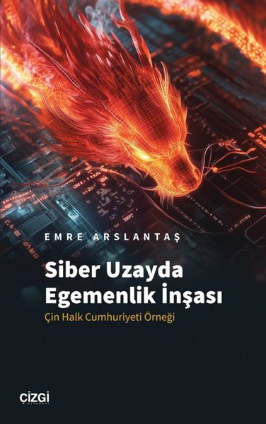 Siber Uzayda Egemenlik İnşası - Çin Halk Cumhuriyeti Örneği