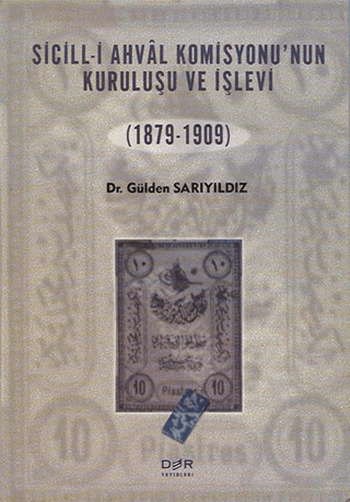 Sicill-i Ahval Komisyonunun Kuruluşu ve İşlevi (1879-1909)