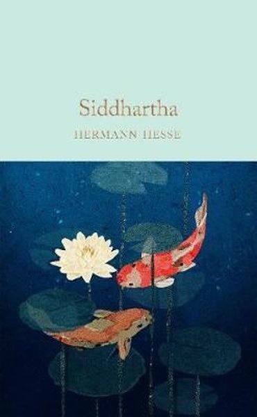 Siddhartha: Hermann Hesse (Macmillan Collector's Library)  Hermann Hes