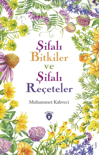 Şifalı Bitkiler ve Şifalı Reçeteler