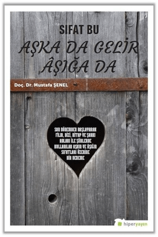 Sıfat Bu Aşka Da Gelir Aşığa Da