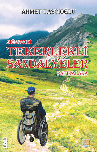 Sığmaz ki Tekerlekli Sandalyeler Patikalara