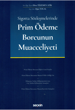 Sigorta Sözleşmelerinde Prim Ödeme Borcunun Muacceliyeti
