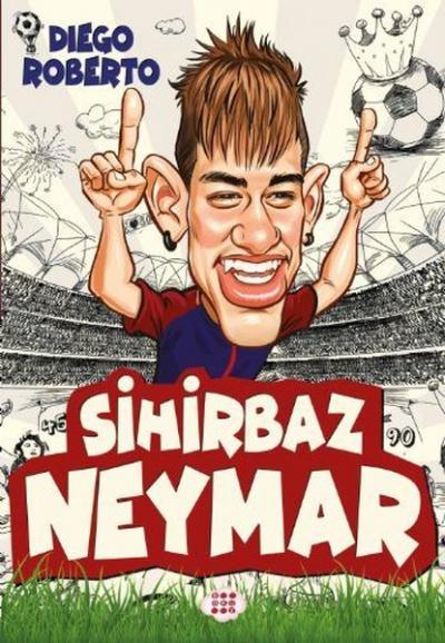 Sihirbaz Neymar - Efsane Futbolcular (Ciltli) Diego Roberto