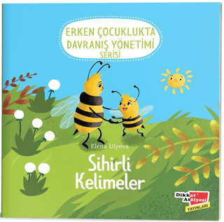 Sihirli Kelimeler (2-6 Yaş Erken Çocuklukta Davranış Yönetimi Serisi 2. Kitap)