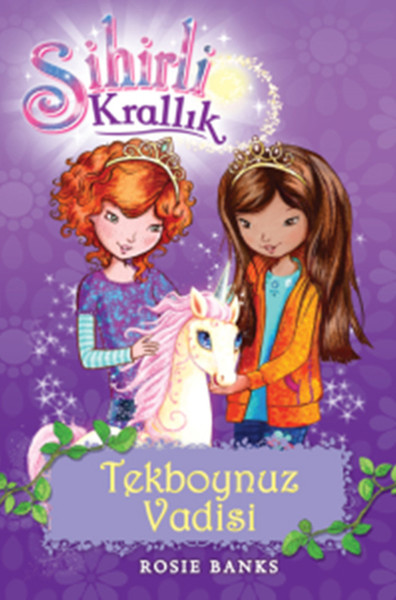 Sihirli Krallık Tekboynuz Vadisi - 2. Kitap Rosie Banks