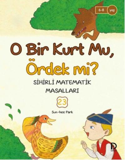 Sihirli Matematik Masalları 23 - O Bir Kurt  Mu Ördek Mi?