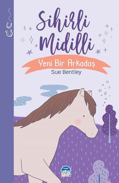 Sihirli Midilli - Sihirli Hayvanlar Sue Bentley