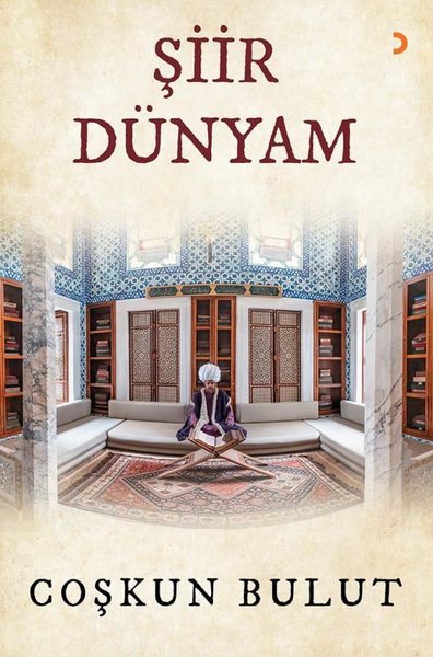 Şiir Dünyam Coşkun Bulut