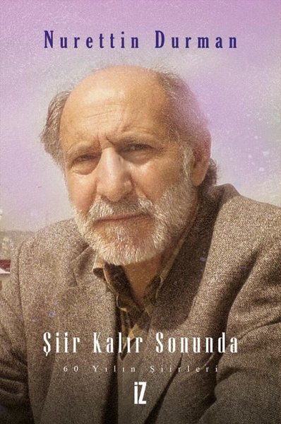 Şiir Kalır Sonunda - 60 Yılın Şiirleri
