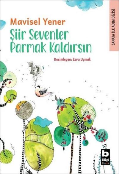 Şiir Sevenler Parmak Kaldırsın - Sanata İlk Adım Dizisi Mavisel Yener