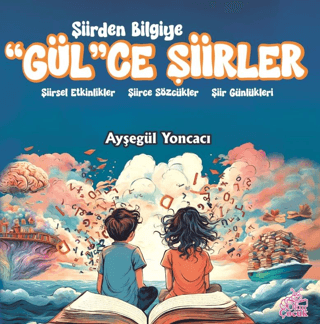 Şiirden Bilgiye “Gül”Ce Şiirler