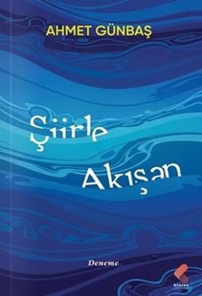 Şiirle Akışan Ahmet Günbaş