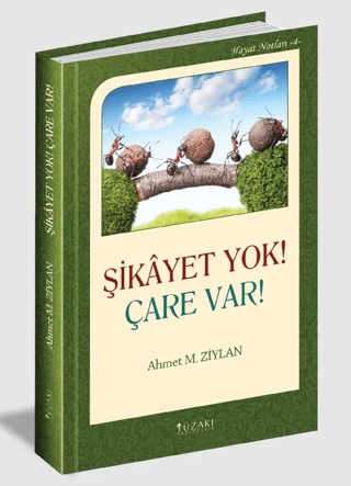 Şikayet Yok! Çare Var! Ahmet M. Ziylan