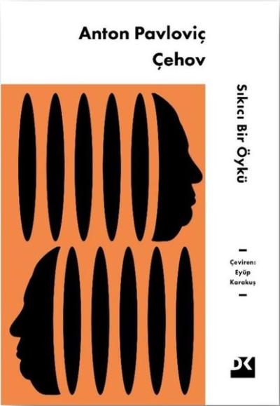 Sıkıcı Bir Öykü Anton Pavloviç Çehov