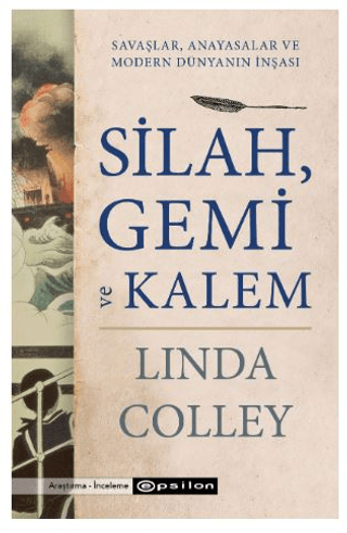 Silah, Gemi ve Kalem Savaşlar, Anayasalar ve Modern Dünyanın İnşası