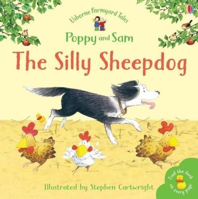 The Silly Sheepdog - Poppy and Sam Heather Amery