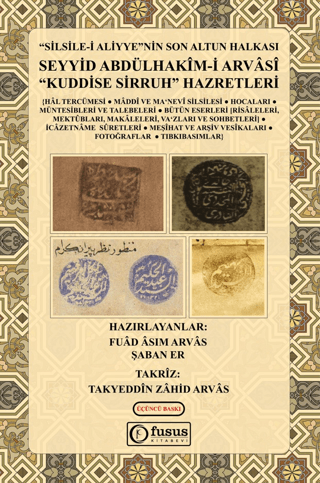 Silsile-i Aliyye'nin Son Altun Halkası Seyyid Abdülhakim-i Arvasi Kuddise Sirruh Hazretleri (Ciltli)