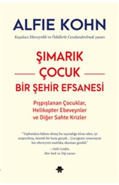 Şımarık Çocuk Bir Şehir Efsanesi