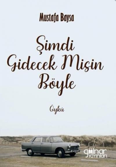 Şimdi Gidecek misin Böyle