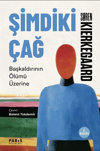 Şimdiki Çağ-Başkaldırının Ölümü Üzerine Soren Kierkegaard